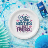 Crazy Work Besties sind die besten Freunde Arbeit  Pappteller (Party)
