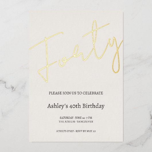 Cream and Gold 40th Birthday Celebration Folieneinladung (Vorderseite)