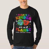 Create a Kinder Planet Be Kind Unity Day Earth Day T-Shirt (Vorderseite)