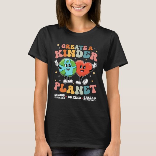 Create a Kinder Planet Be Kind Unity Day Earth Day T-Shirt (Vorderseite)