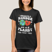 Create a kinder planet Teacher Kind Earth Unity Da T-Shirt (Vorderseite)