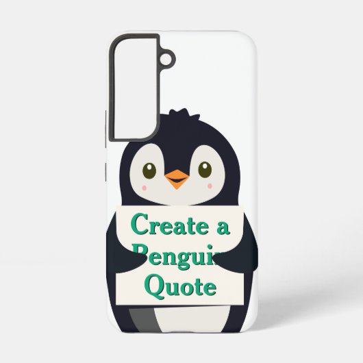 Create a Penguin Quote Samsung Galaxy Hülle (Rückseite)