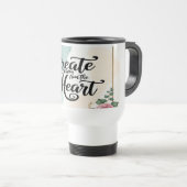 Create From The Heart Reisebecher 3 (VorderseiteRechts)