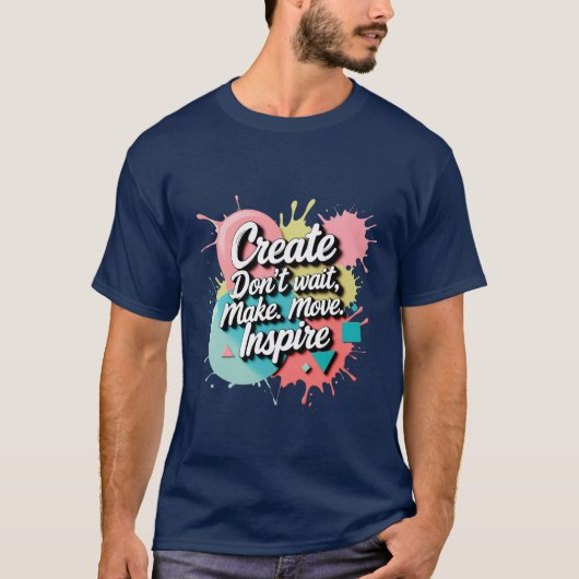 Create & Inspirier - Bold Metallic Motivierend Art T-Shirt (Vorderseite)