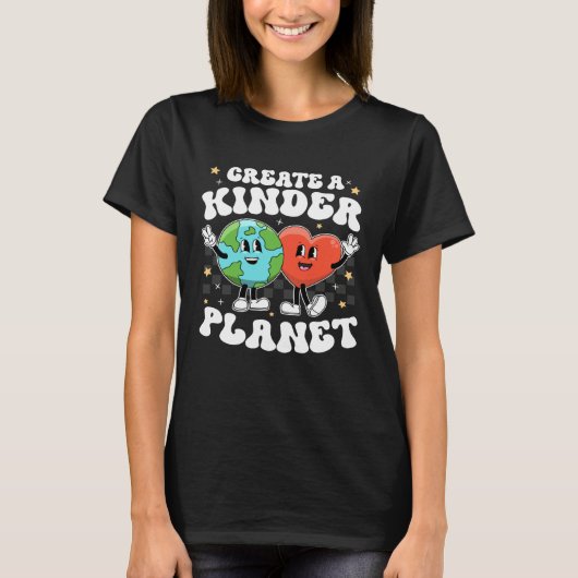 Create Kinder Planet Teacher Kind Unity Earth Day T-Shirt (Vorderseite)
