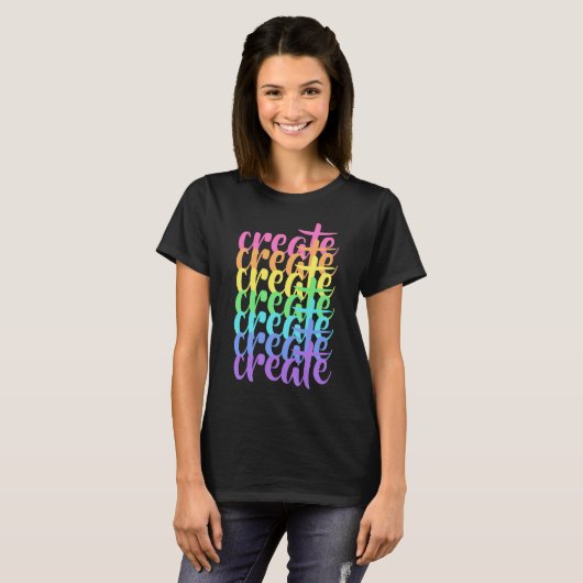 "Create" Rainbow Women's T - Shirt (Vorne ganz)