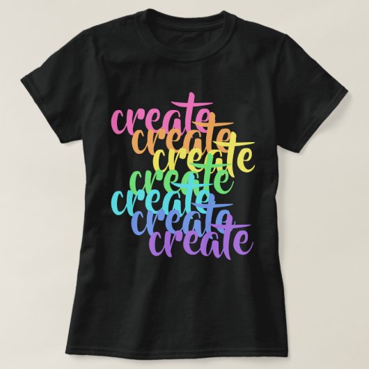 "Create" Worte Rainbow Women's T - Shirt (Design vorne)