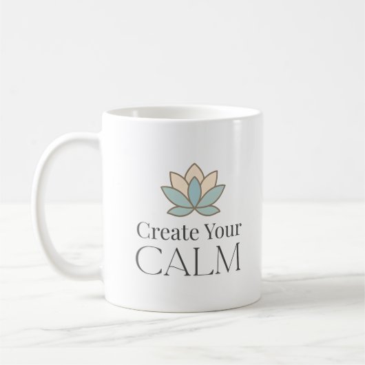 Create Your Calm Minimal Motivational Mug Kaffeetasse (Links)