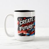 Create Your Future Motivational Mug Dream Big Now Zweifarbige Tasse (Links)