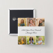 Create Your Own 6 Photo Collage Add Your Greeting Button (Vorne & Hinten)