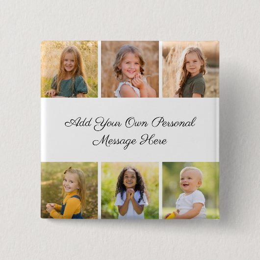 Create Your Own 6 Photo Collage Add Your Greeting Button (Vorderseite)