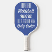 Create Your Own Custom Funny Mom  Pickleball Schläger (Vorderseite)