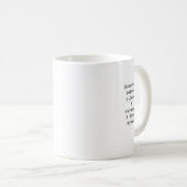 Create Your Own Custom Quote Coffee Mug Kaffeetasse (VorderseiteRechts)