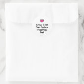 Create your own custom text white Bkgd Ver Runder Aufkleber (Tasche)