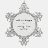 Create Your Own Customized Schneeflocken Zinn-Ornament (Vorderseite)