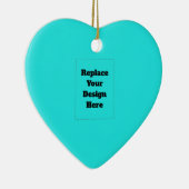 Create Your Own cyan Keramik Ornament (Rechts)