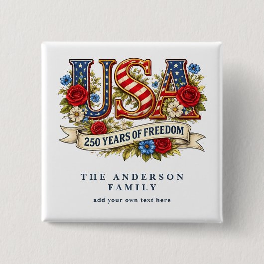 Create Your Own Floral USA 250 Years of Freedom  Button (Vorderseite)