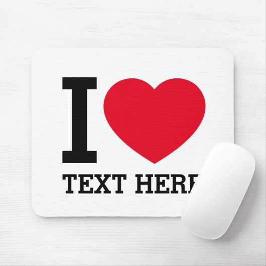 Create Your Own Funny I love Mousepad (Mit Mouse)