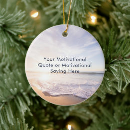 Create Your Own Inspirational Quote Beach Photo Keramik Ornament