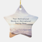 Create Your Own Inspirational Quote Beach Template Keramik Ornament (Vorne)