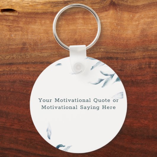 Create Your Own Inspirational Quote Keychain Schlüsselanhänger (Vorderseite)