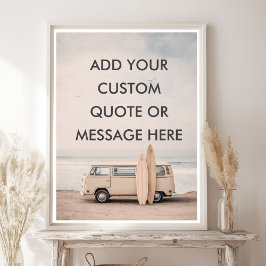 Create Your Own Motivational Quote - Coastal Surf Poster