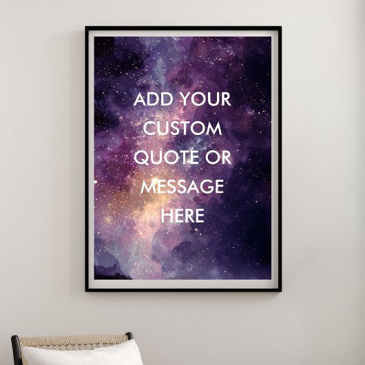 Create Your Own Motivational Quote - Galaxy Nebula Poster