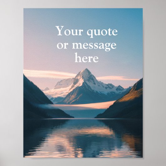 Create Your Own Motivational Quote-Serene Mountain Poster (Vorne)