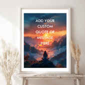 Create Your Own Motivational Quote- Sky-Mountain Poster