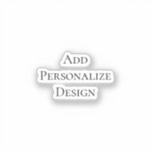 Create Your Own Personalized Custom  Aufkleber (Vorderseite)