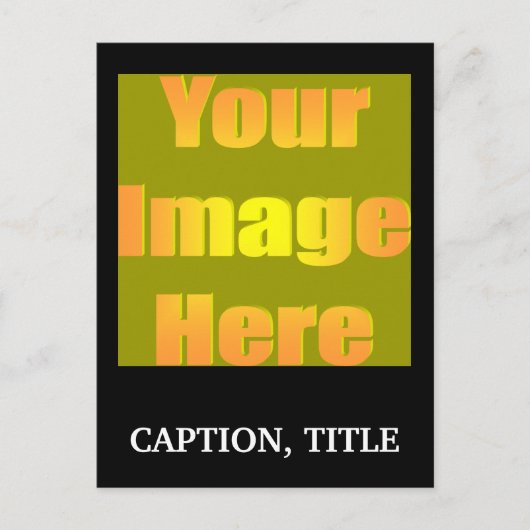 create-your-own-picture-one-caption01 postkarte (Vorderseite)