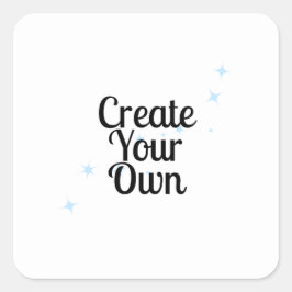 Create Your Own Quadratischer Aufkleber