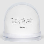 Create Your Own Quote Schneekugeln (Vorderseite)