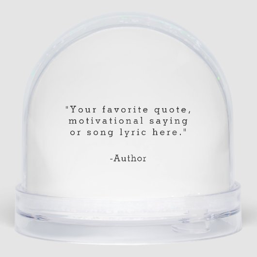 Create Your Own Quote Schneekugeln (Rückseite)
