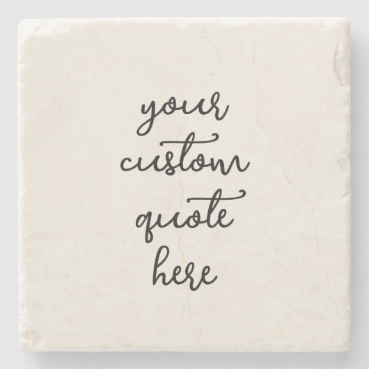 Create Your Own Quote Stone Coaster Steinuntersetzer (Vorderseite)