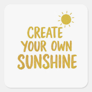 Create your own sunshine quote on quadratischer aufkleber