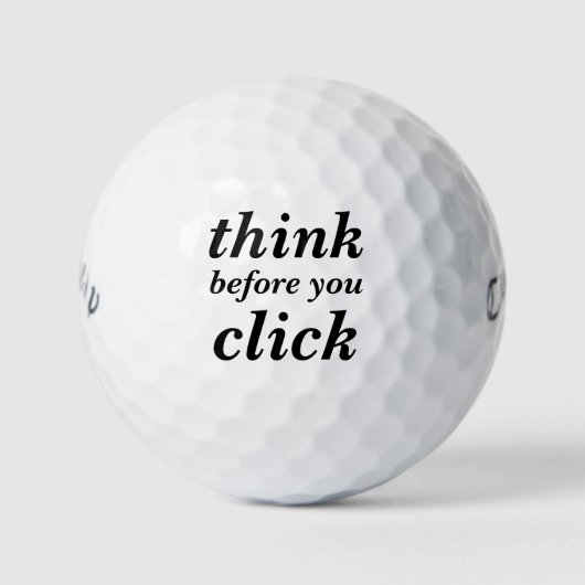 Create Your Own | think before you click | Golfball (Vorderseite)