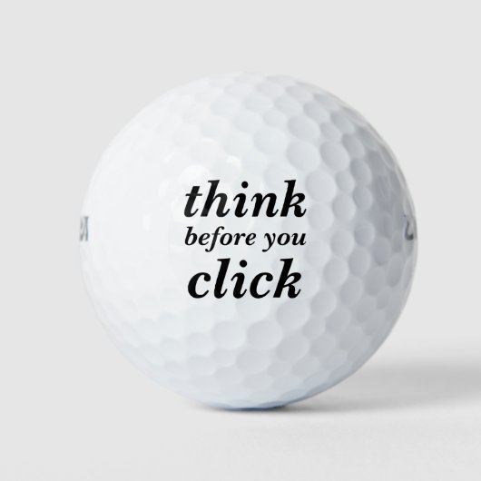 Create Your Own | think before you click | Golfball (Vorderseite)