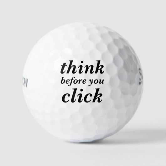 Create Your Own | think before you click | Golfball (Vorderseite)