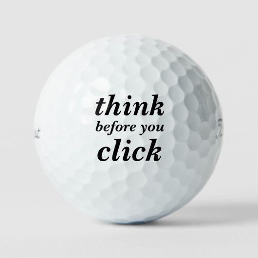 Create Your Own | think before you click | Golfball (Vorderseite)