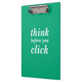 Create Your Own | think before you click | Klemmbrett (Links)