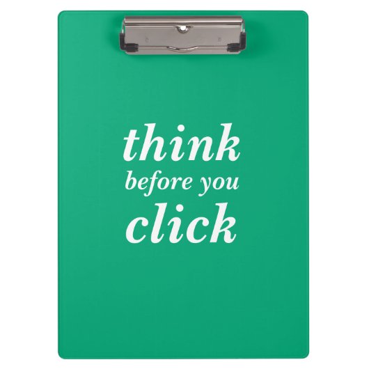 Create Your Own | think before you click | Klemmbrett (Vorderseite)