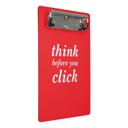 Create Your Own | think before you click | Mini Klemmbrett (Schrägansicht)