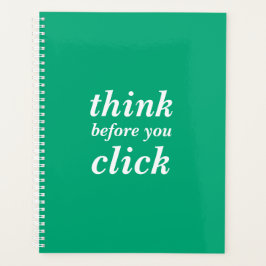 Create Your Own | think before you click | Planer