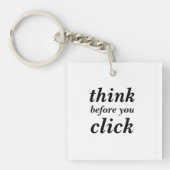 Create Your Own | think before you click | Schlüsselanhänger (Vorderseite)