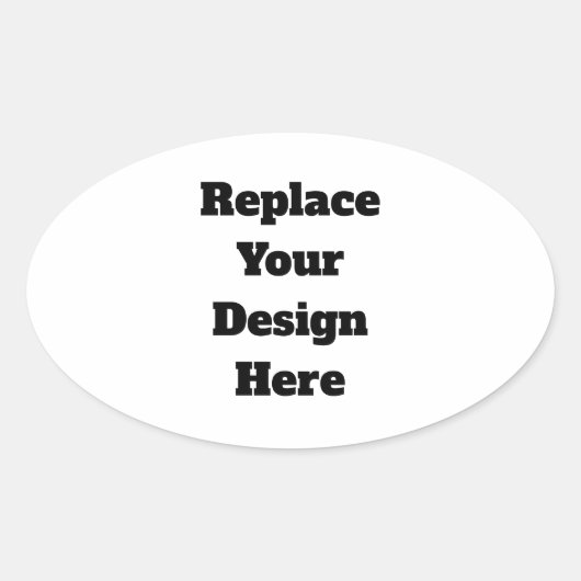 Create Your Own white  Ovaler Aufkleber (Vorderseite)