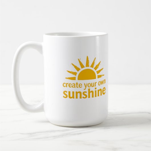 Create Your Sunshine Mug  Kaffeetasse (Links)