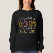 Created in God's Image Established 1952 Sweatshirt (Vorderseite)