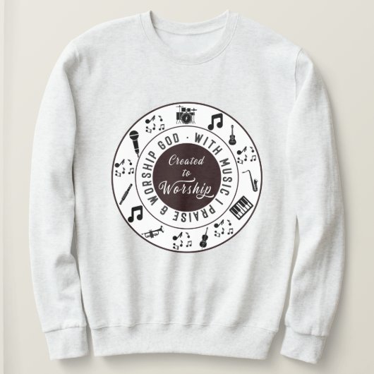 Created to Worship Sweatshirt (Design vorne)