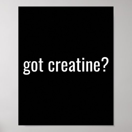 Creatine bekommen Lustiges Creatine Bodybuilding Poster (Vorne)